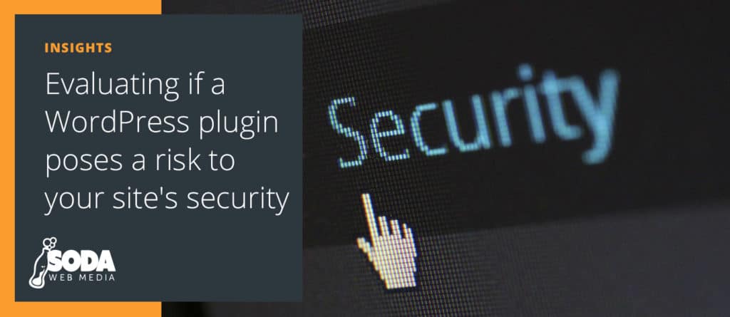 Evaluating if a WordPress-plugin-poses-a-risk to your site's security