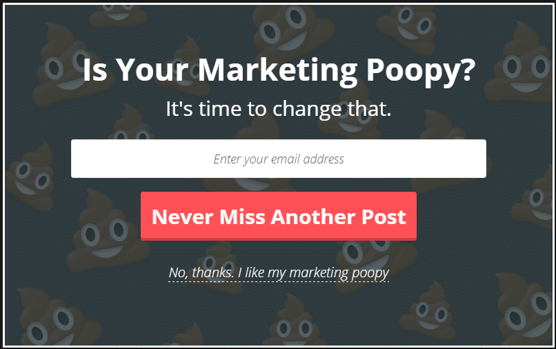 A popup example with a title of "Is your Marketing Poopy"